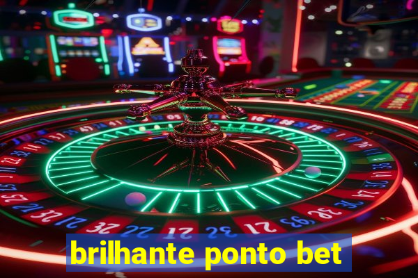 brilhante ponto bet